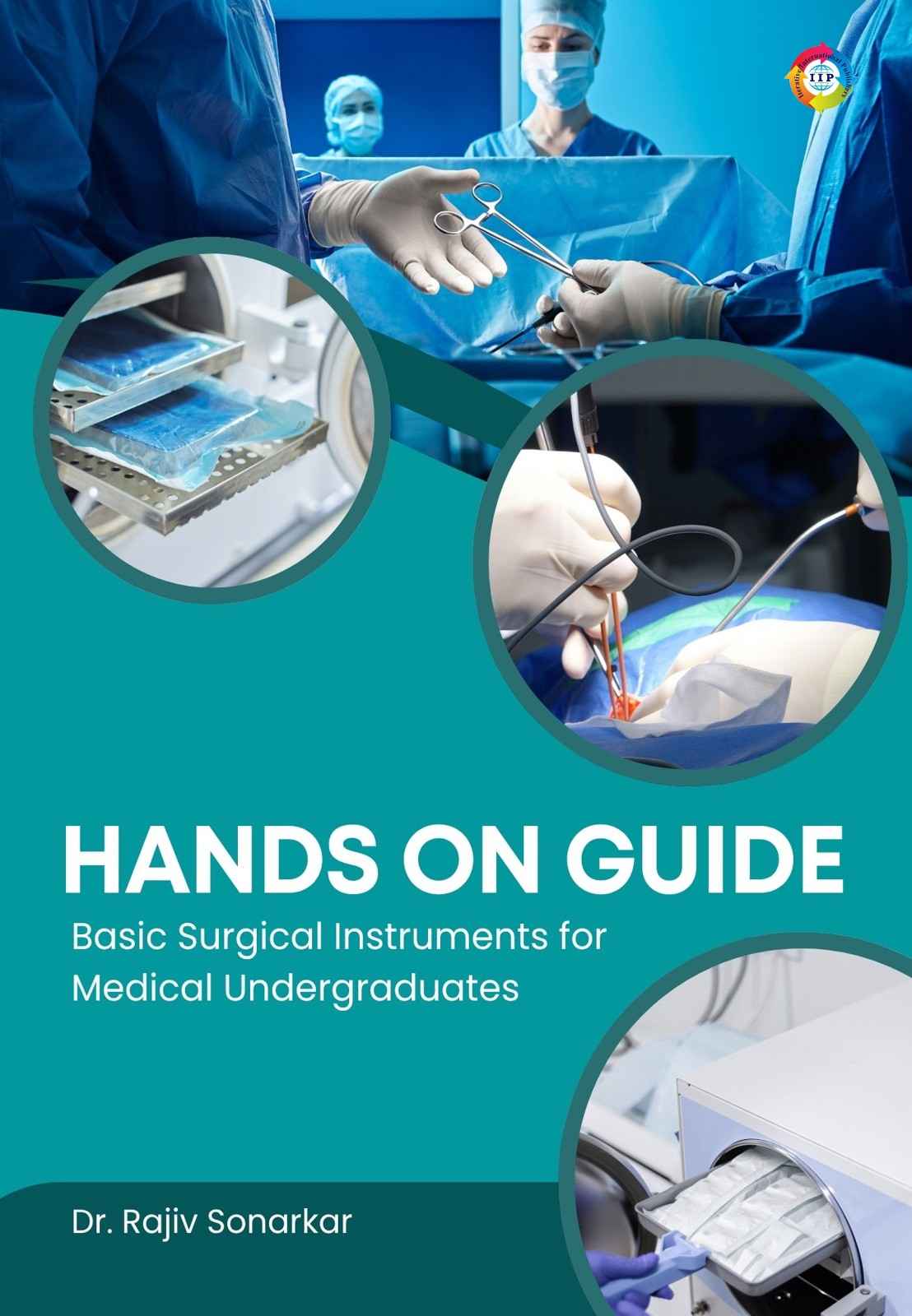 Hands on Guide: Basic Surgical Instruments for Medical Undergraduates