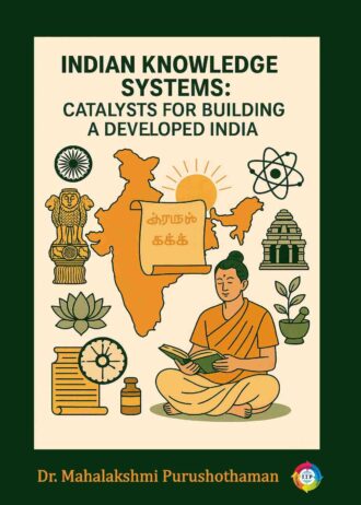 Indian Knowledge Systems: Catalysts for Building a Developed India